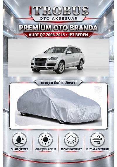 Audi Q7 7 Koltuk 2006-2015 Uyumlu Premium Araba Brandası Oto Branda Jp3 Beden