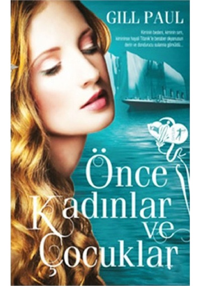 Önce Kadınlar ve Çocuklar - Gill Paul - Artemis Yayınları
