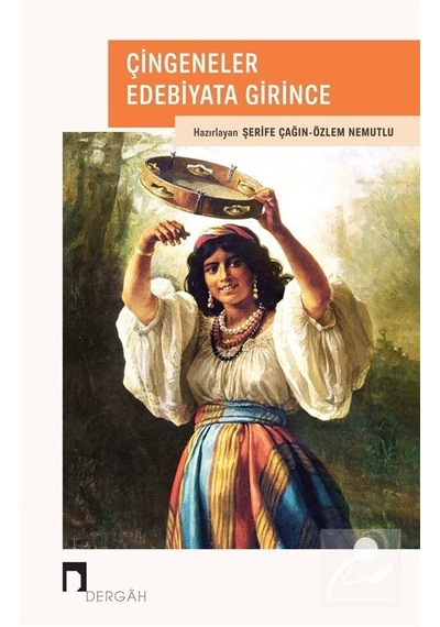 Çingeneler Edebiyata Girince / Özlem Nemutlu