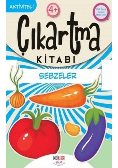 Sebzeler - Çıkartma Kitabı - Aktiviteli 4+- Mekika Yayınları