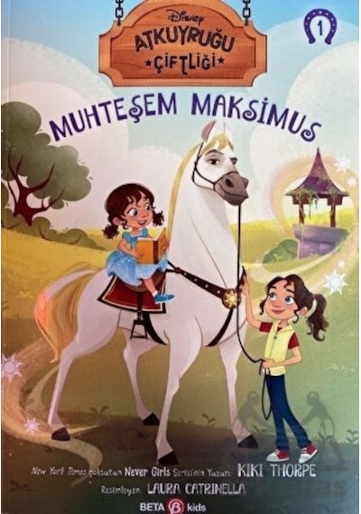 Disney Atkuyruğu Çiftliği Cilt - 1 Muhteşem Maksimus - Kiki Thorpe - Beta Kids