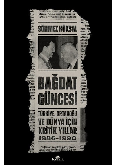 Bağdat Güncesi & Türkiye, Ortadoğu Ve Dünya İçin Kritik Yıllar...