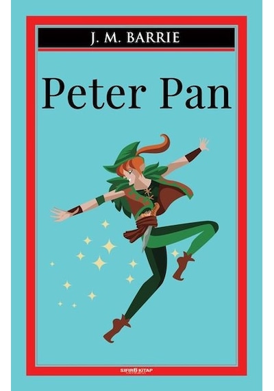 Peter Pan - James Matthew Barrie - Sıfır 6 Kitap Yayınevi