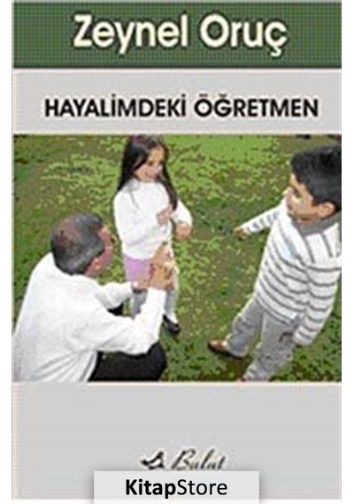 Hayalimdeki Öğretmen - Zeynel Oruç - Bulut Yayınları