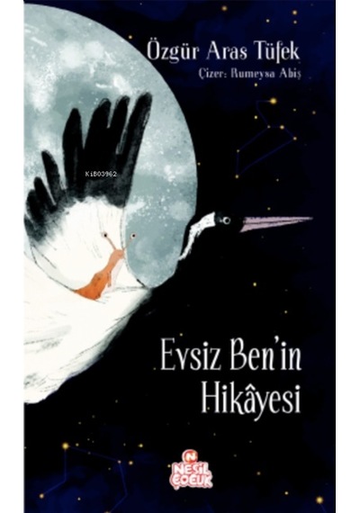 Nesil Çocuk Yayınları Evsiz Benin Hikayesi Özgür Aras Tüfek