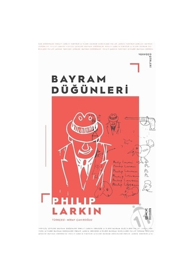 Bayram Düğünleri - Yeryüzü Şiirleri - Philiph Larkin - Ketebe