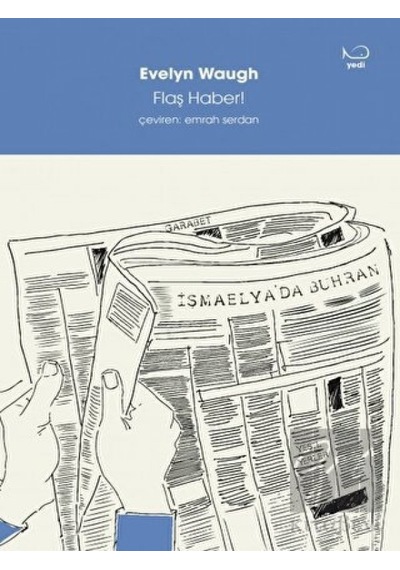 Flaş Haber! - Evelyn Waugh - Yedi Yayınları