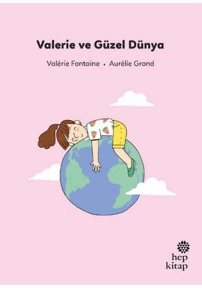 İlk Okuma Hikâyeleri Valerie Ve Güzel Dünya