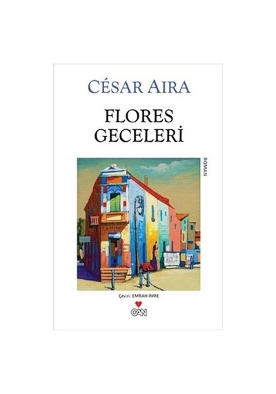 Flores Geceleri - Cesar Aira - Can Yayınları