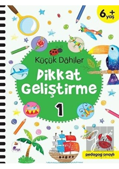 Küçük Dahiler Dikkat Geliştirme 1 (6+ Yaş) İndigo Çocuk  -  İndigo Çocuk