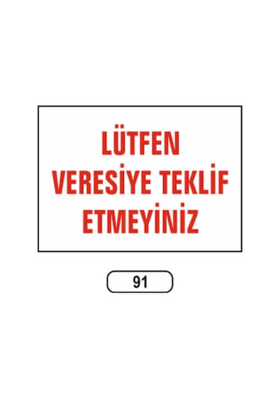 Lütfen Veresiye Teklif Etmeyiniz Uyarı Ikaz Levhası