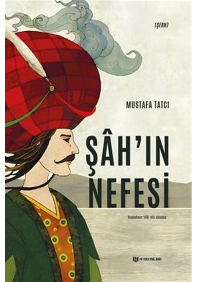 Şah'ın Nefesi / Mustafa Tatcı