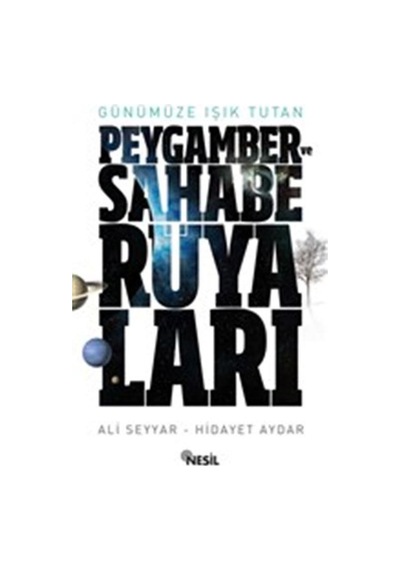 Peygamber ve Sahabe Rüyaları  - Hidayet Aydar  -  Ali Seyyar  - Nesil Yayınları
