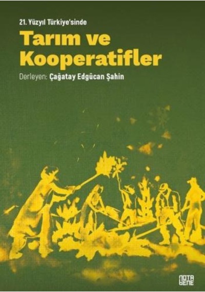 21. Yüzyıl Türkiye'sinde Tarım ve Kooperatifler - Nota Bene Yayınları