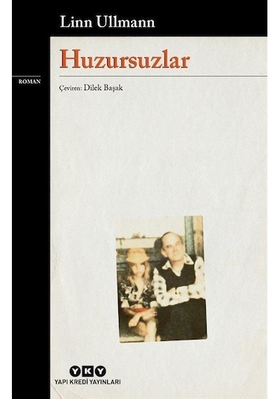 Huzursuzlar - Linn Ullmann - Yapı Kredi Yayınları