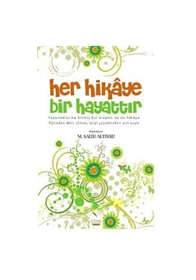 Her Hikaye Bir Hayattır