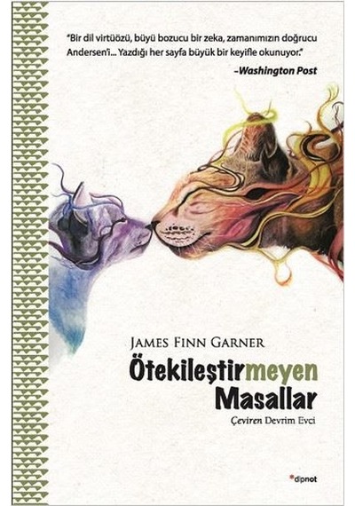Ötekileştirmeyen Masallar - James Finn Garner - Dipnot