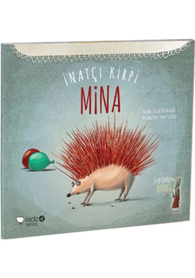 İnatçı Kirpi Mina - Tülin Kozikoğlu - Redhouse Kidz Yayınları