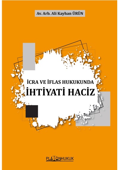 İcra Ve İflas Hukukunda İhtiyati Haciz