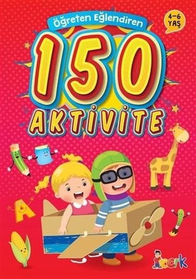 Öğreten Eğlendiren 150 Aktivite- Bıcırık Yayınları