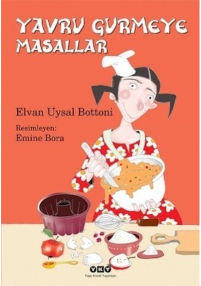 Yavru Gurmeye Masallar - Elvan Uysal Bottoni - Yapı Kredi Yayınları