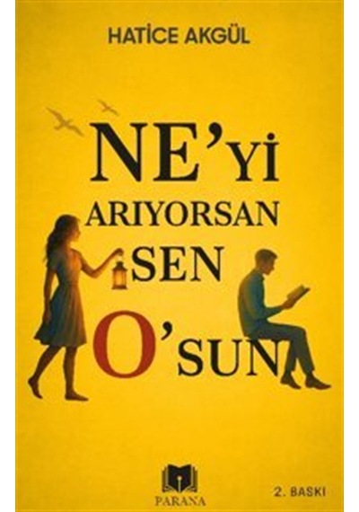 Ne'yi Arıyorsan Sen O'sun / Hatice Akgül
