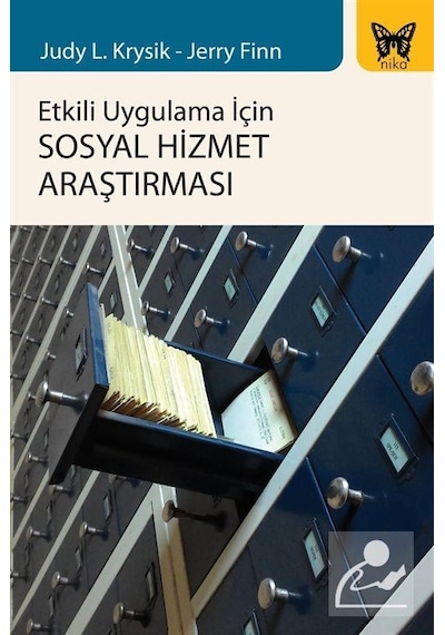 Etkili Uygulama İçin Sosyal Hizmet Araştırması  - Jerry Finn  -  Judy Krysik  - Nika Yayınevi