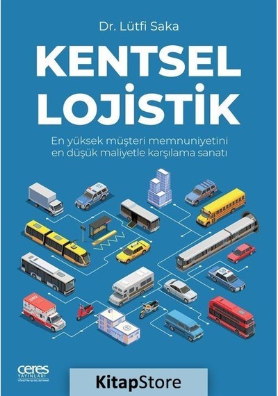 Kentsel Lojistik / Dr. Lütfi Saka