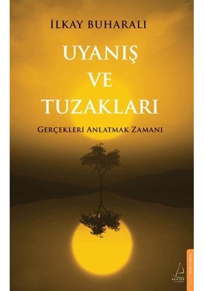 Uyanış Ve Tuzakları / İlkay Buharalı