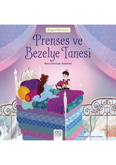 Prenses ve Bezelye Tanesi - Dünyaca Ünlü Eserler - Hans Christian Andersen - 1001 Çiçek