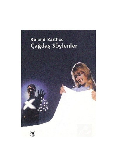 Çağdaş Söylenler / Roland Barthes 9789753421669