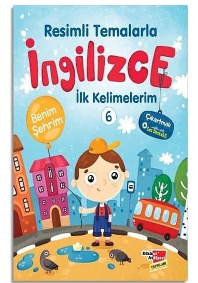 Resimli Temalarla Ingilizce Ilk Kelimelerim 6 - Benim Şehrim