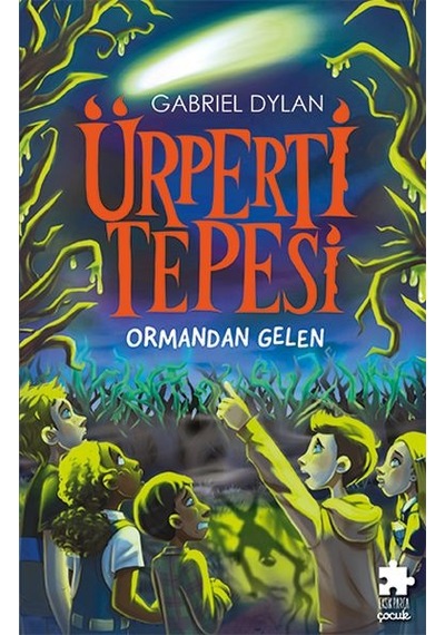 Ürperti Tepesi 1. Kitap: Ormandan Gelen