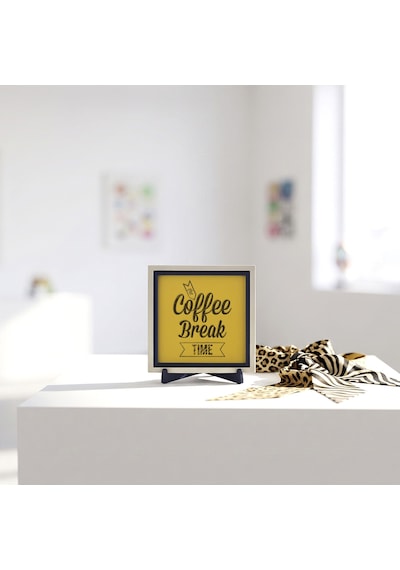 Coffee Break Time Yazılı Estetik Dekoratif Parça, Sevdikleriniz İçin Anlamlı Bir Hediye 10x10 Cm