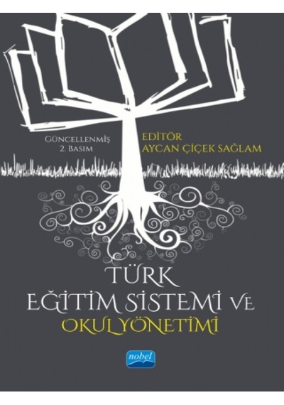 Türk Eğitim Sistemi ve Okul Yönetimi - Nobel Akademik Yayıncılık