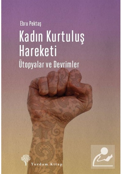 Kadın Kurtuluş Hareketi / Ebru Pektaş 9786051724379