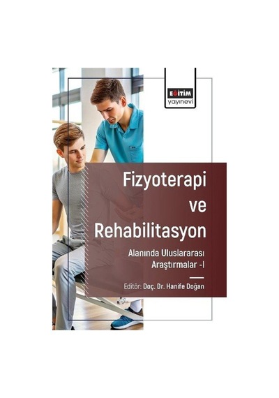 Fizyoterapi Ve Rehabilitasyon Alanında Araştırmalar I / Kolektif