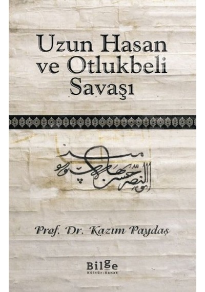 Uzun Hasan Ve Otlukbeli Savaşı - Ezjı-827501