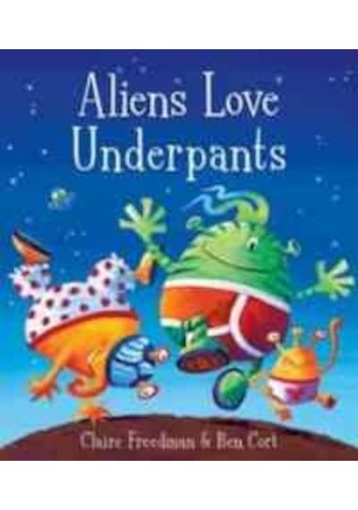 Aliens Love Underpants