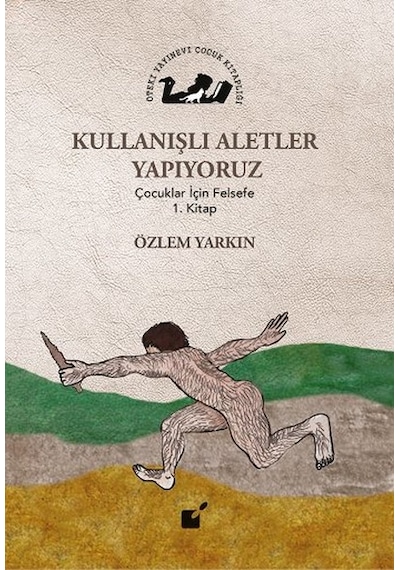 Kullanışlı Aletler Yapıyoruz - Özlem Yarkın - Öteki Yayınevi