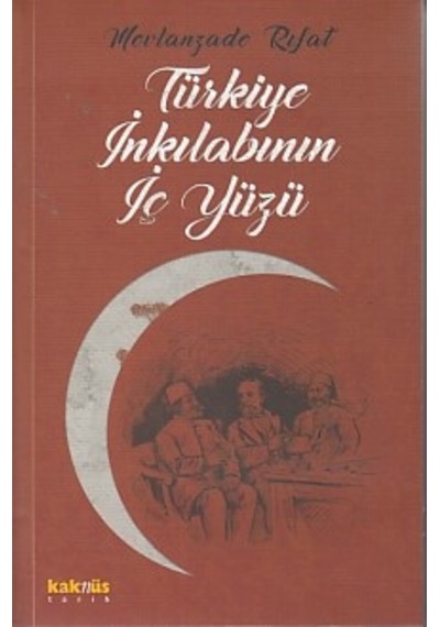 Türkiye İnkılabının İç Yüzü