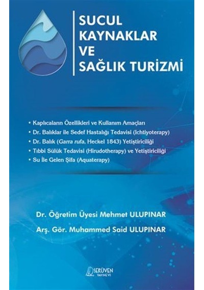 Sucul Kaynaklar ve Sağlık Turizmi - Mehmet Ulupınar - Serüven Yayınevi
