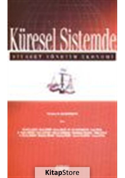 Küresel Sistemde-Siyaset Yönetim Ekonomi - M. Akif Çukurçayır - Çizgi Kitabevi