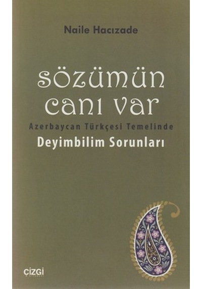 Sözümün Canı Var - Naile Hacızade - Çizgi Kitabevi