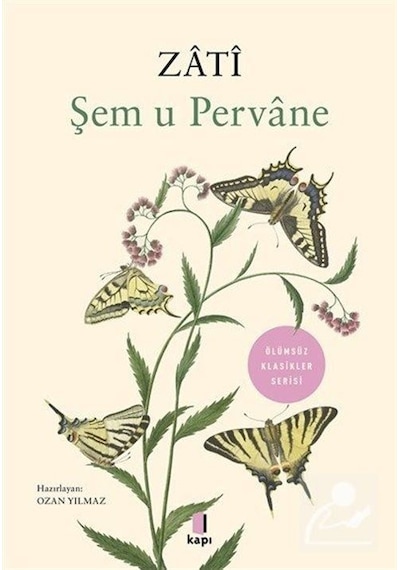 Zati - Şem u Pervane- Kapı Yayınları