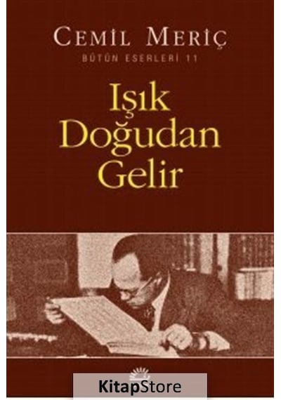 Işık Doğudan Gelir / Cemil Meriç