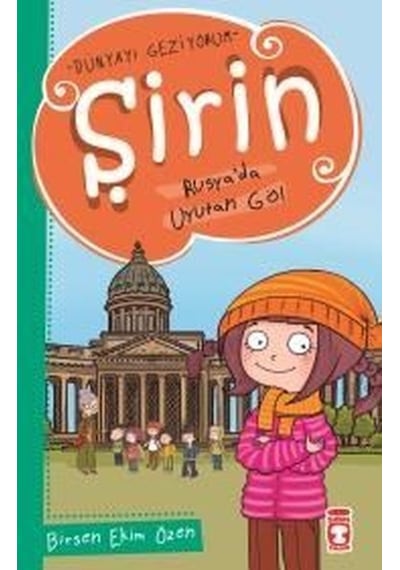 Şirin Rusyada Uyutan Göl - Birsen Ekim Özen - Timaş Çocuk