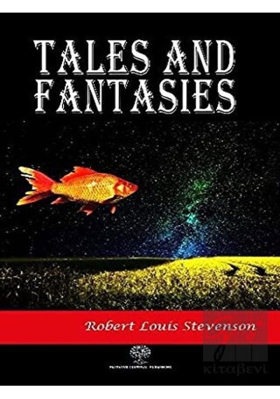 Tales and Fantasies - Robert Louis Stevenson - Platanus Publishing