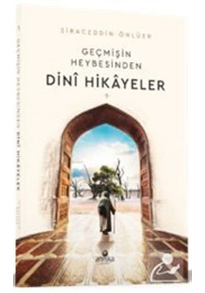 Geçmişin Heybesinden Dini Hikayeler 2. Cilt / Siraceddin Önlüer