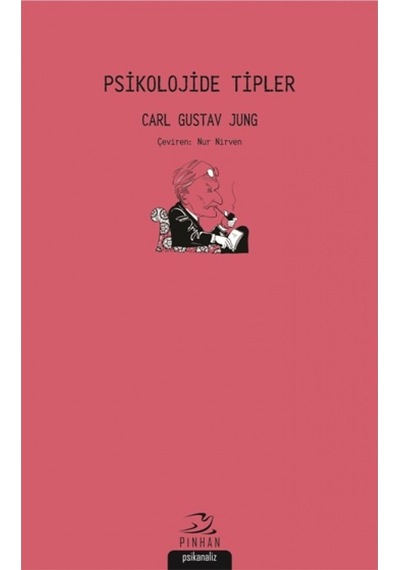 Psikolojide Tipler - Carl Gustav Jung - Pinhan Yayıncılık